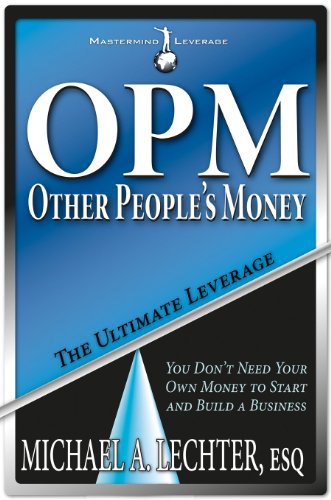Stock image for Other People's Money: The Ultimate Leverage (The Mastermind Leverage Series) for sale by SecondSale