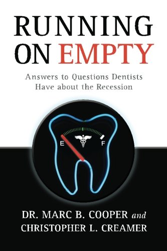 Stock image for Running On Empty: Answers to Questions Dentists Have about the Recession for sale by SecondSale