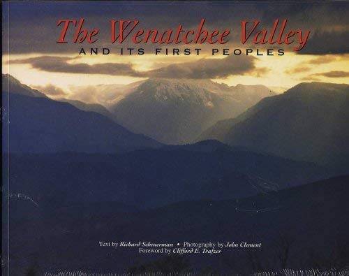 Imagen de archivo de The Wenatchee Valley and Its First Peoples a la venta por ThriftBooks-Atlanta
