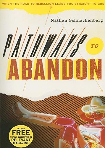 Beispielbild fr Pathways to Abandon: When the Road to Rebellion Leads You Straight to God zum Verkauf von AwesomeBooks