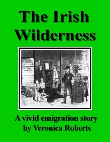 Beispielbild fr The Irish Wilderness: (Irish Emigration Novel.) zum Verkauf von ThriftBooks-Dallas