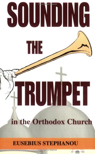 Stock image for Sounding the Trumpet in the Orthodox Church for sale by Eighth Day Books, LLC