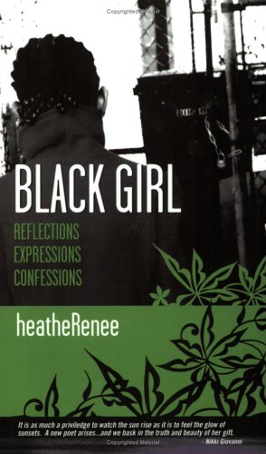 Imagen de archivo de BLACK GIRL Reflections, Expressions, Confessions a la venta por marvin granlund