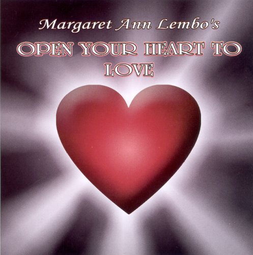 Stock image for Margaret Ann Lembo's Open Your Heart to Love for sale by Majestic Books