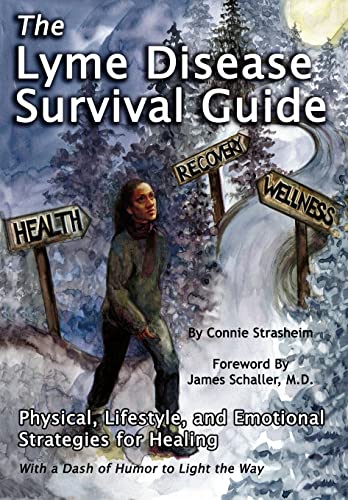 Imagen de archivo de The Lyme Disease Survival Guide Physical, Lifestyle, and Emotional Strategies for Healing a la venta por PBShop.store US