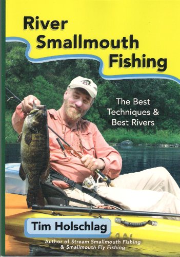 

River Smallmouth Fishing: The Best Techniques & Best Rivers [signed]