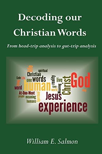 Stock image for Decoding Our Christian Words From HeadTrip Analysis to GutTrip Analysis for sale by PBShop.store US