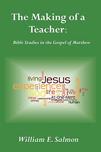 Imagen de archivo de The Making of a Teacher: Bible Studies in the Gospel of Matthew a la venta por Lucky's Textbooks