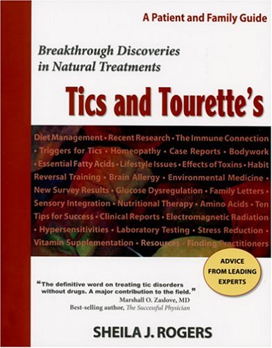 Imagen de archivo de Tics and Tourette's: Breakthrough Discoveries in Natural Treatments a la venta por BooksRun