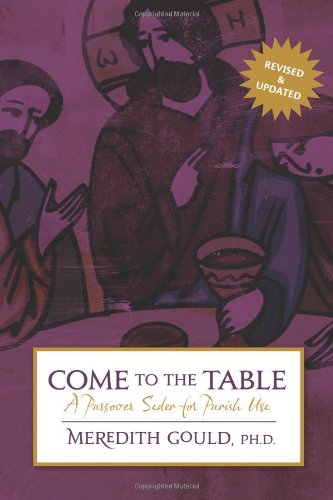Stock image for Come to the Table: A Passover Seder for Parish Use for sale by Books Unplugged