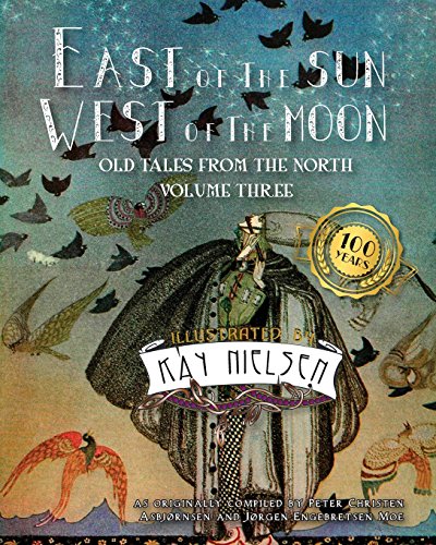 Imagen de archivo de East of the Sun West of the Moon: Old Tales from the North Volume Three a la venta por GF Books, Inc.