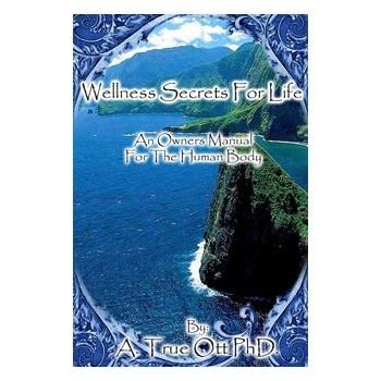 Beispielbild fr Wellness Secrets for Life, An Owners Manual for the Human Body zum Verkauf von SecondSale