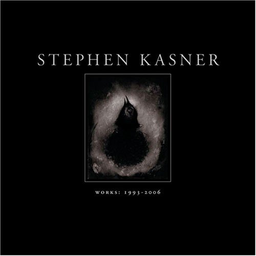 Stock image for Stephen Kasner: Works 1993-2006 for sale by Books From California