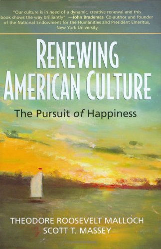 Stock image for Renewing American Culture: The Pursuit of Happiness (Conflicts and Trends in Business Ethics) for sale by Wonder Book