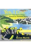 Beispielbild fr Yes, I Can!: The Story of the Jamaican Bobsled Team zum Verkauf von ThriftBooks-Dallas