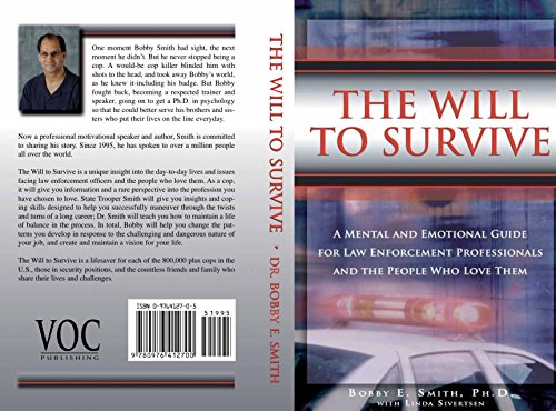 Beispielbild fr The Will to Survive: A Mental and Emotional Guide for Law Enforcement Professionals and the People Who Love Them zum Verkauf von Jenson Books Inc