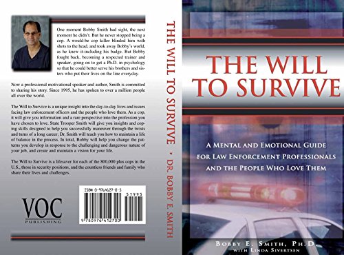 Stock image for The Will to Survive: A Mental and Emotional Guide for Law Enforcement Professionals and the People Who Love Them for sale by Ergodebooks