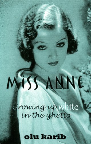 Imagen de archivo de Miss Anne: Growing up White in the Ghetto a la venta por Karl Theis