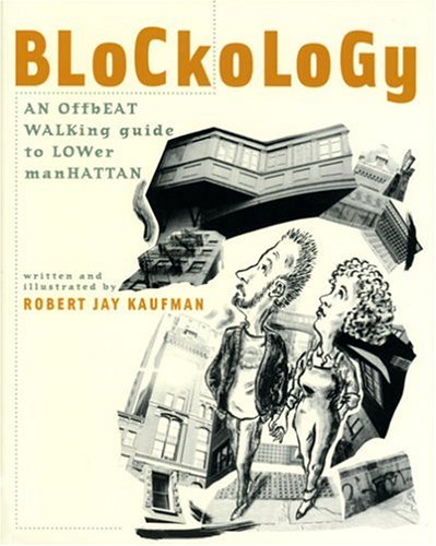 9780976418801: Blockology: An Offbeat Walking Guide to Lower Manhattan