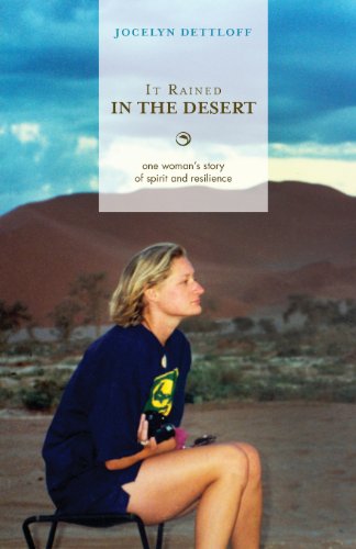 Beispielbild fr It Rained in the Desert: One Woman's Story of Spirit and Resilience zum Verkauf von BooksRun
