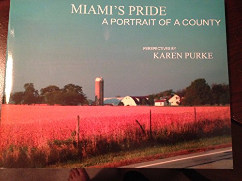 Stock image for Miami's Pride: A Portrait of a County for sale by Browse Awhile Books