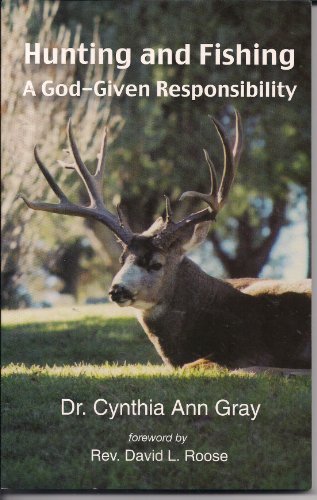 Stock image for Hunting And Fishing: A God-Given Responsibiltity for sale by Dream Books Co.