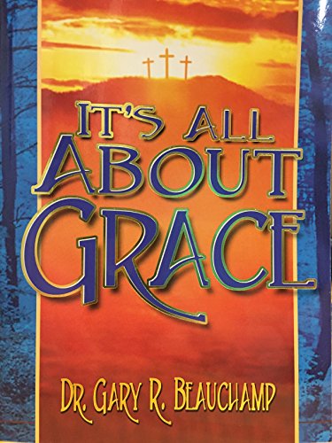 Imagen de archivo de It's All About Grace a la venta por HPB Inc.