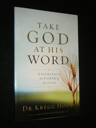 Stock image for Take God At His Word [Paperback] by Dr. Kregg Hood for sale by SecondSale