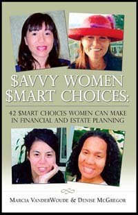 Stock image for Savvy Women, Smart Choices: 42 Smart Choices Women Can Make in Financial and Estate Planning ($avvy Women, $mart Choices) for sale by SecondSale