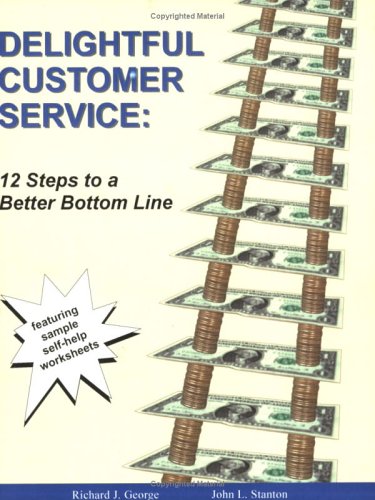 9780976440901: Delightful Customer Service: 12 Steps to a Better Bottom Line