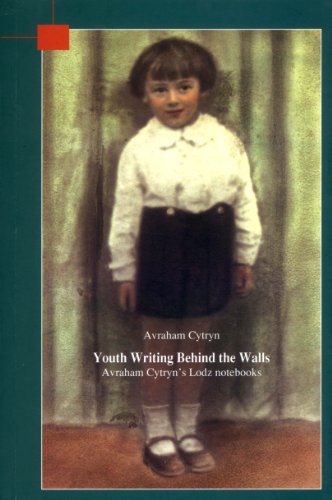 9780976442516: Youth Writing Behind the Walls: Avraham Cytryn's Lodz Notebooks