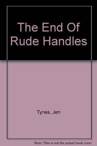 Stock image for The End of Rude Handles for sale by Newsboy Books