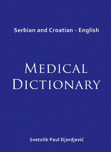 9780976448006: Serbian and Croatian - English Medical Dictionary