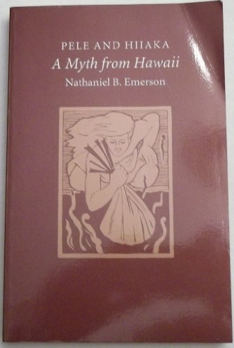 Imagen de archivo de Pele and Hiiaka: A Myth from Hawaii a la venta por ThriftBooks-Atlanta