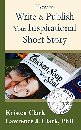 Beispielbild fr How to Write & Publish Your Inspirational Short Story zum Verkauf von Books Unplugged