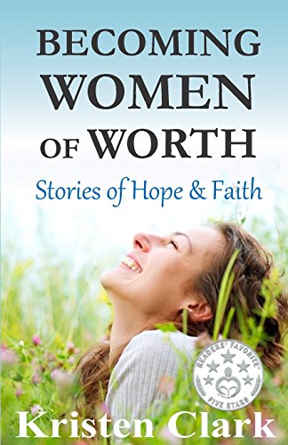 Stock image for Becoming Women of Worth: Stories of Hope & Faith for sale by Wonder Book