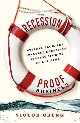 Beispielbild fr The Recession-Proof Business: Lessons from the Greatest Recession Success Stories of All Time zum Verkauf von AwesomeBooks