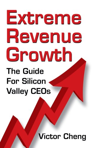 9780976462453: Title: Extreme Revenue Growth The Guide For Silicon Valle