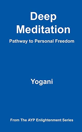 9780976465546: Deep Meditation: Pathway to Personal Freedom