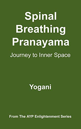 Stock image for Spinal Breathing Pranayama - Journey to Inner Space for sale by WorldofBooks