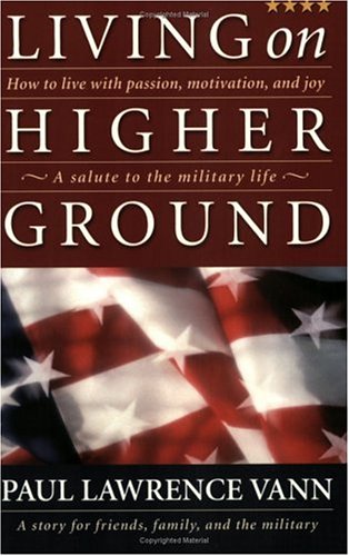 Imagen de archivo de Living on Higher Ground: How to Live with Passion, Motivation, and Joy a la venta por Wonder Book