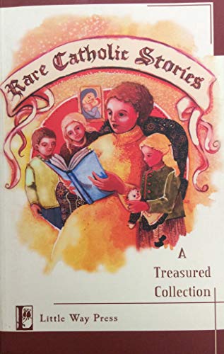 Beispielbild fr Rare Catholic Stories: A Treasured Collection zum Verkauf von Goodwill Industries