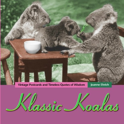 Imagen de archivo de Klassic Koalas: Vintage Postcards And Timeless Quotes Of Wisdom: Volume 1 a la venta por Revaluation Books