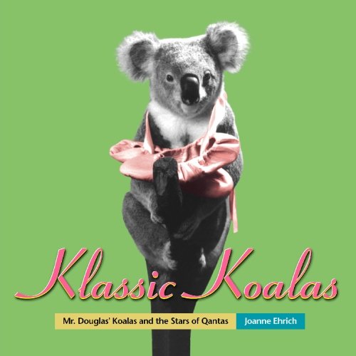 Imagen de archivo de Klassic Koalas: Mr. Douglas Koalas And The Stars Of Qantas: Volume 1 a la venta por Revaluation Books