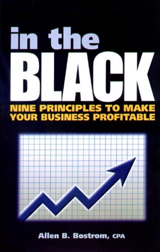 Beispielbild fr In the Black: Nine Principles to Make Your Business Profitable zum Verkauf von BooksRun