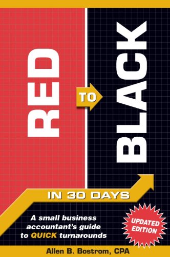 Red to Black in 30 Days (9780976470212) by Allen B. Bostrom; CPA