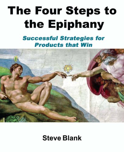 9780976470700: The Four Steps to the Epiphany: Successful Strategies for Startups That Win