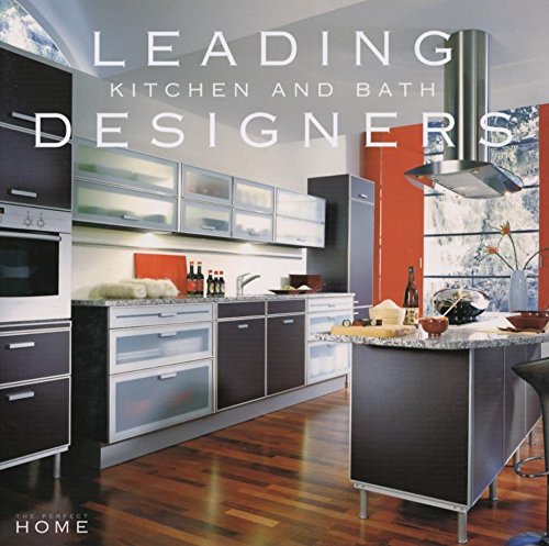 Leading Kitchen and Bath Designers (The Perfect Home)