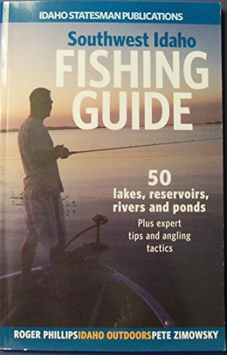 Stock image for Southwest Idaho Fishing Guide - 50 lakes, reservoirs, rivers and ponds for sale by ThriftBooks-Atlanta