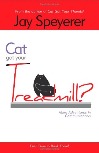 Stock image for Cat Got Your Treadmill? for sale by Half Price Books Inc.